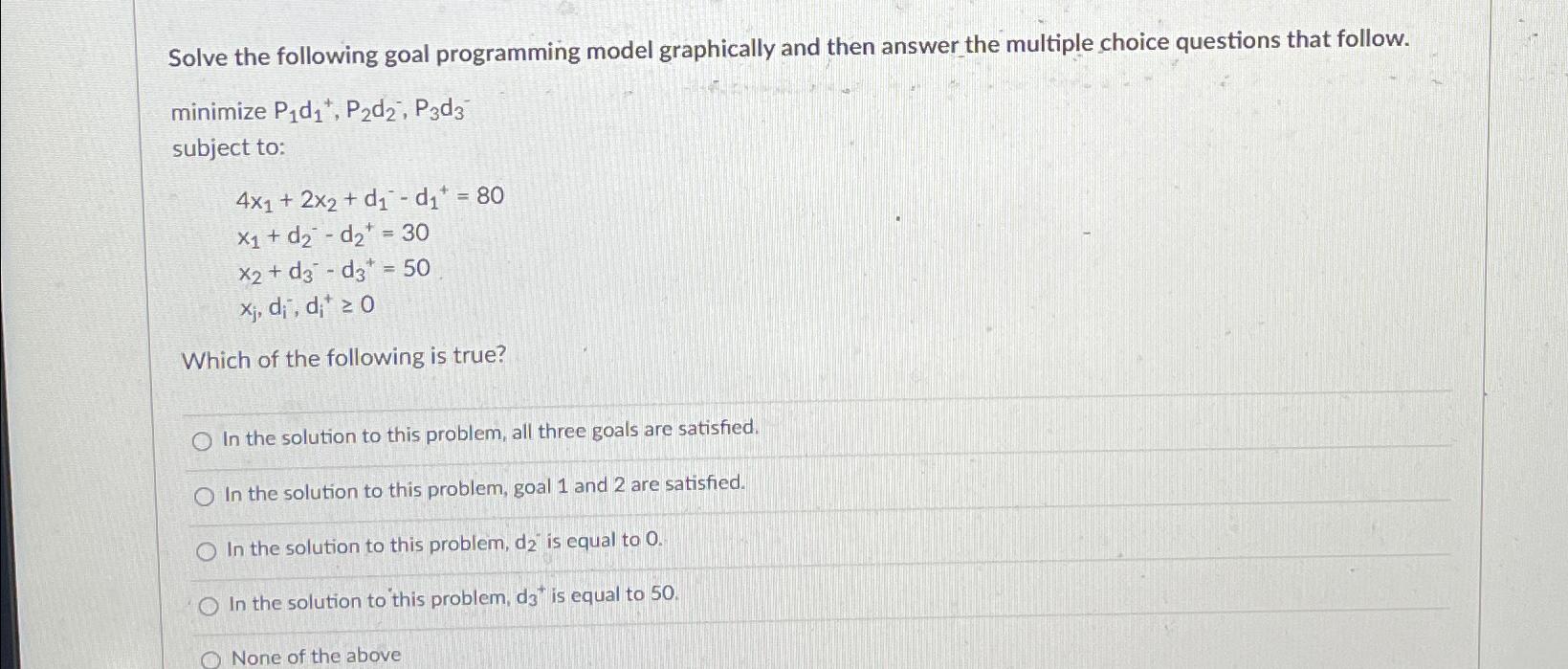  Solve the following goal programming model graphically and then answer the