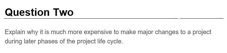  Question Two: Explain why it is much more expensive to make