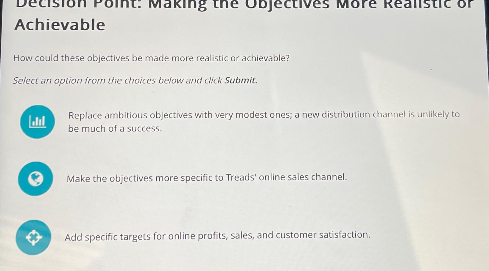  Achievable How could these objectives be made more realistic or achievable?
