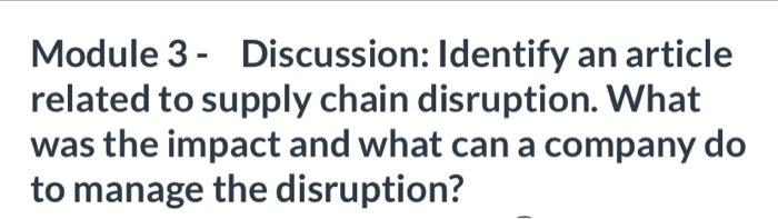Identify an article related to supply chain disruption. What was the impact