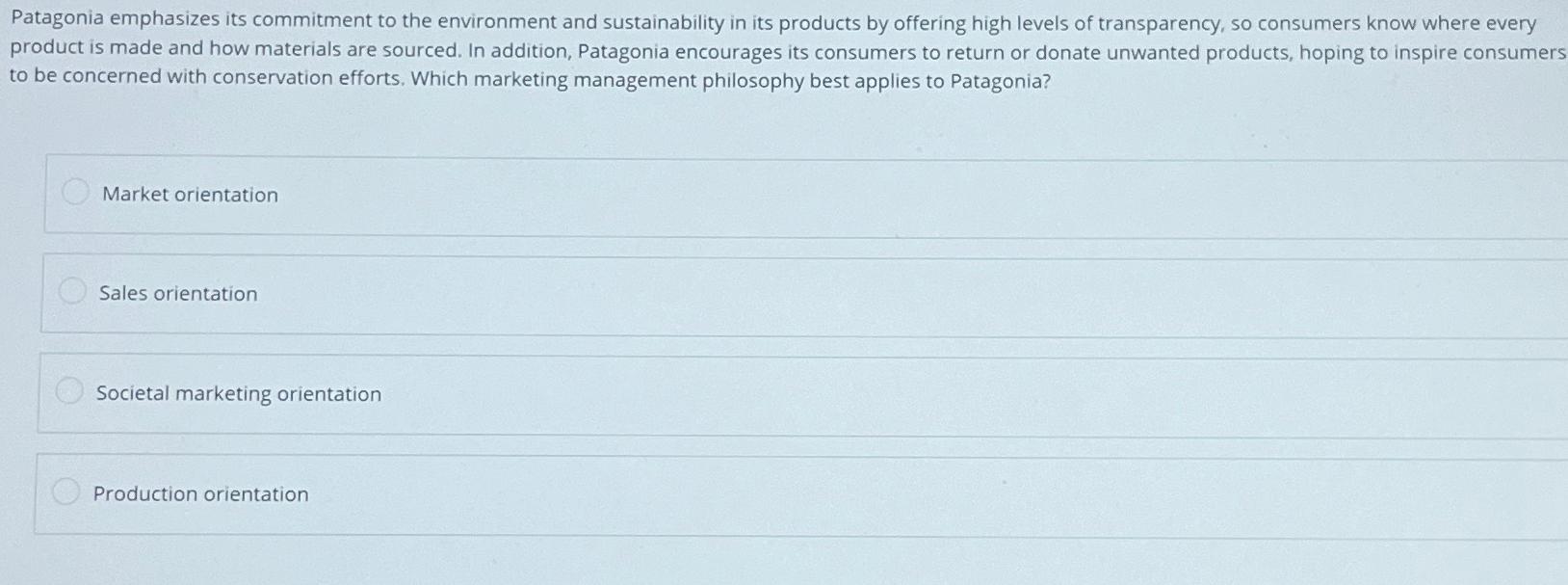  Patagonia emphasizes its commitment to the environment and sustainability in its