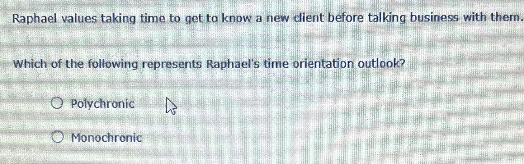  Raphael values taking time to get to know a new client