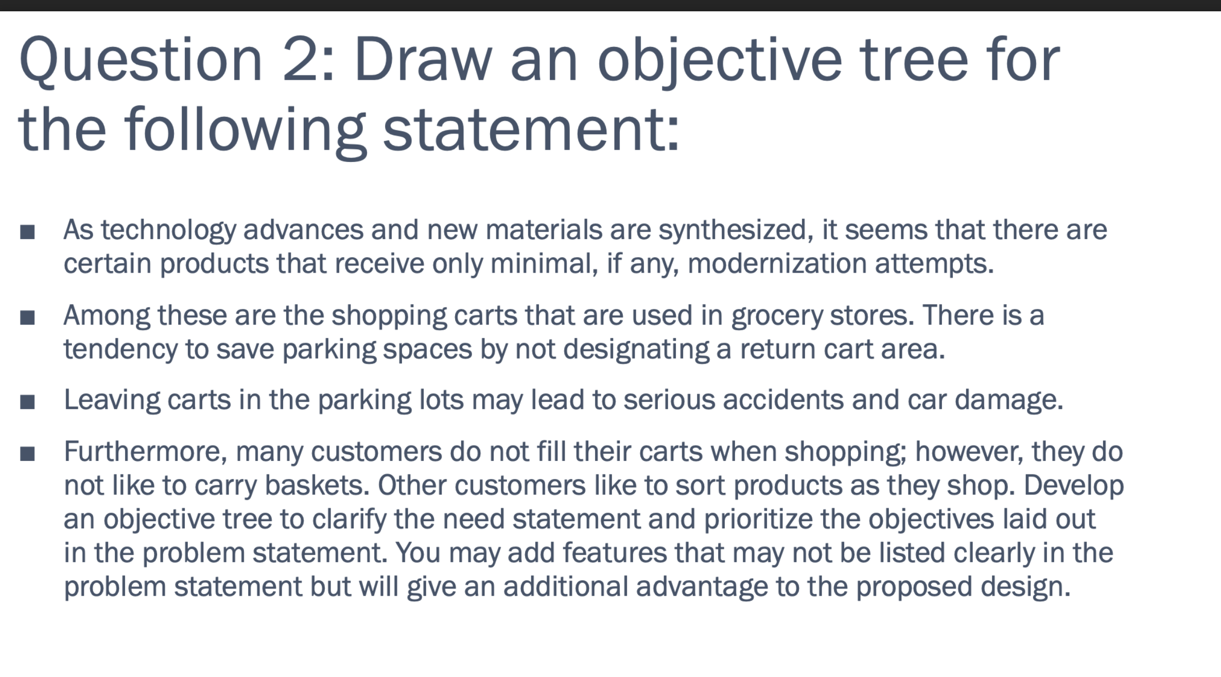  Question 2: Draw an objective tree for the following statement: As