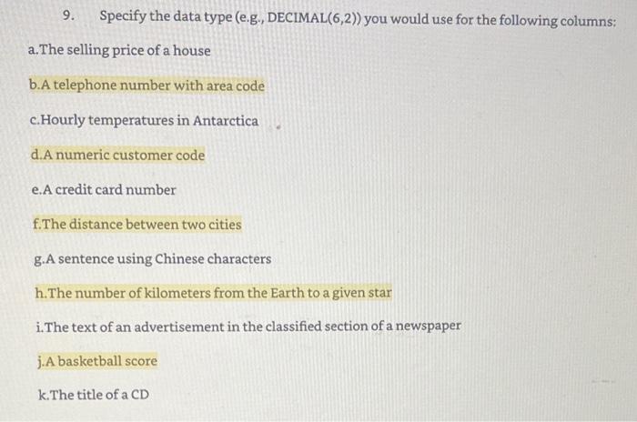  9. Specify the data type (e.g., DECIMAL (6,2)) you would use