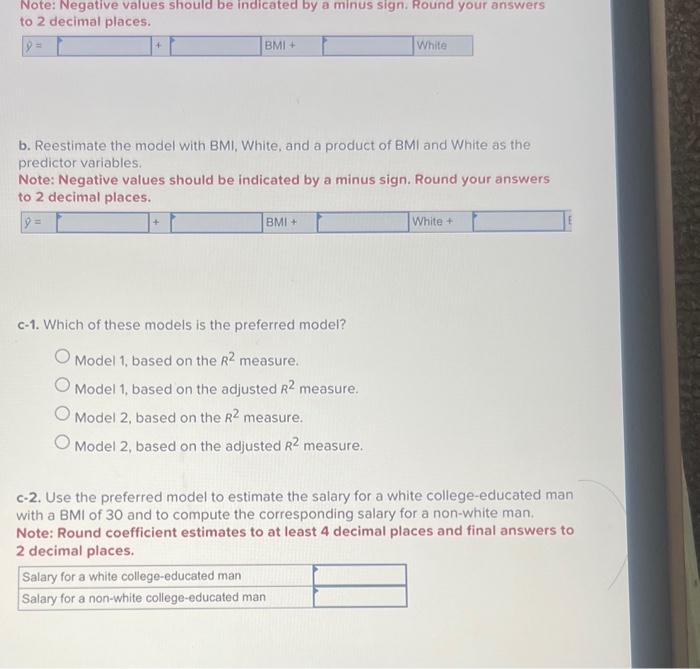 your answers to 2 decimal places. b. Reestimate the model with BMI,