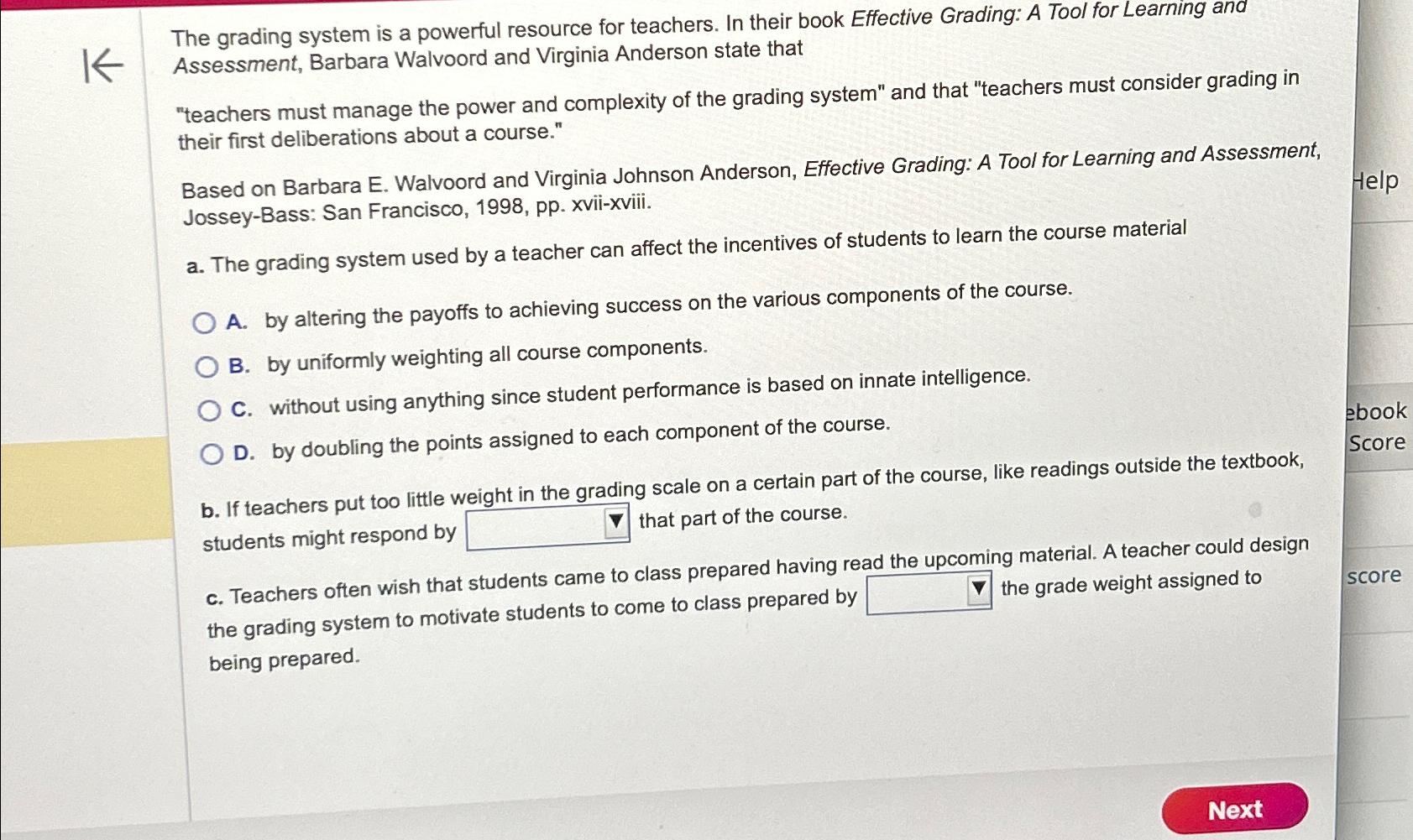  The grading system is a powerful resource for teachers. In their