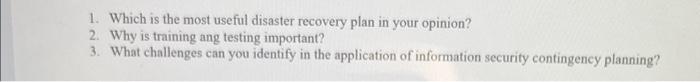 help please fast 1. Which is the most useful disaster recovery plan