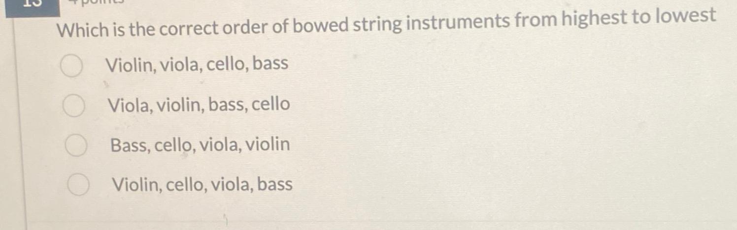  Which is the correct order of bowed string instruments from highest