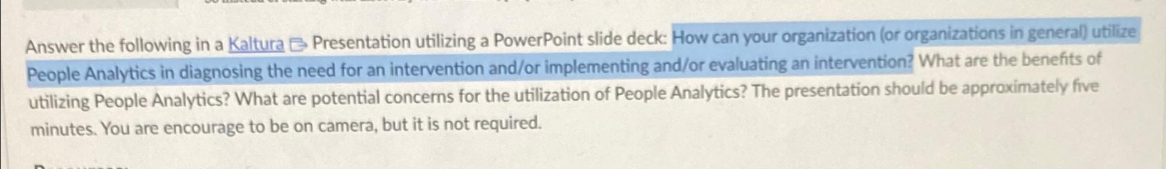  Answer the following in a Kaltura B Presentation utilizing a PowerPoint