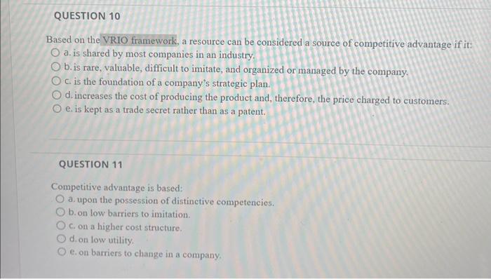  Based on the VRIO framework, a resource can be considered a