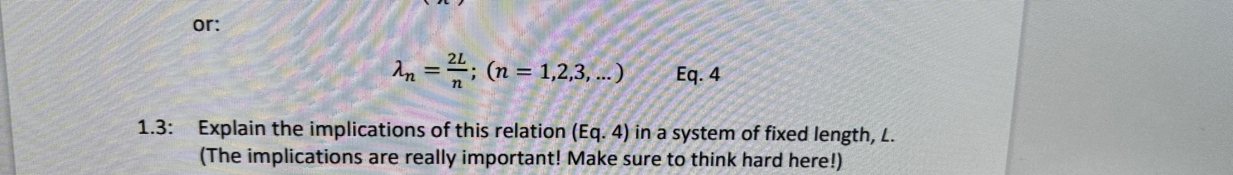  or: )=(1,2,3,dots Eq.4 1.3: Explain the implications of this relation (Eq.4)