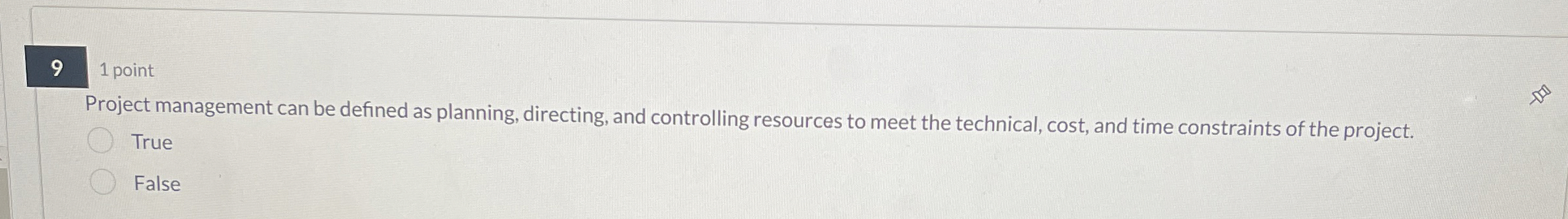  9 1 point Project management can be defined as planning, directing,