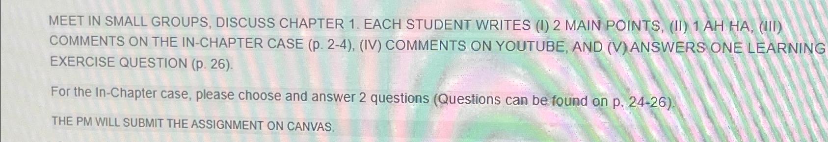  MEET IN SMALL GROUPS, DISCUSS CHAPTER 1. EACH STUDENT WRITES (I)2