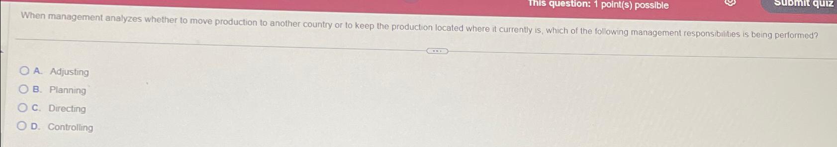  inis question: 1 point(s) possible When management analyzes whether to move