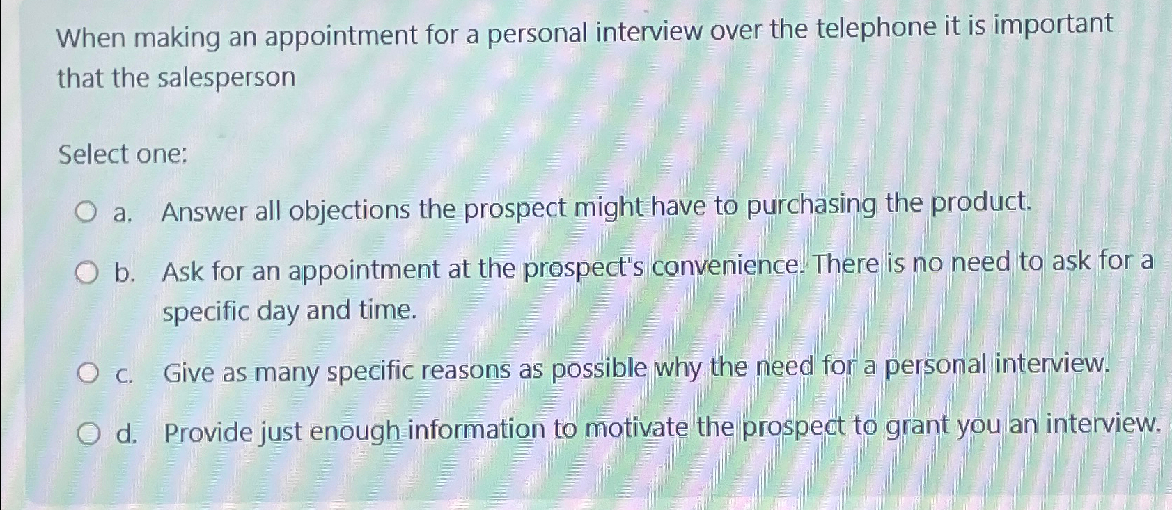  When making an appointment for a personal interview over the telephone