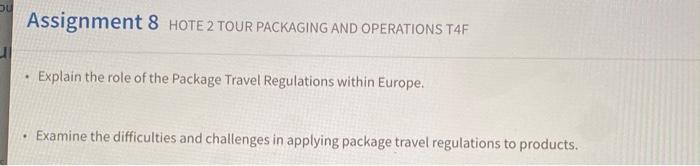  Assignment 8 HOTE 2 TOUR PACKAGING AND OPERATIONS TAF - Explain