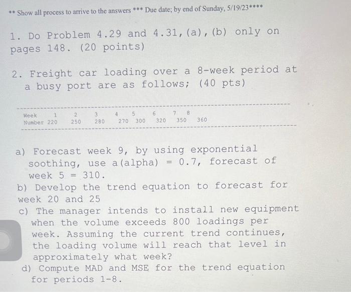  ** Show all process to arrive to the answers *** Due