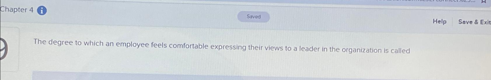  Chapter 4(i) The degree to which an employee feels comfortable expressing