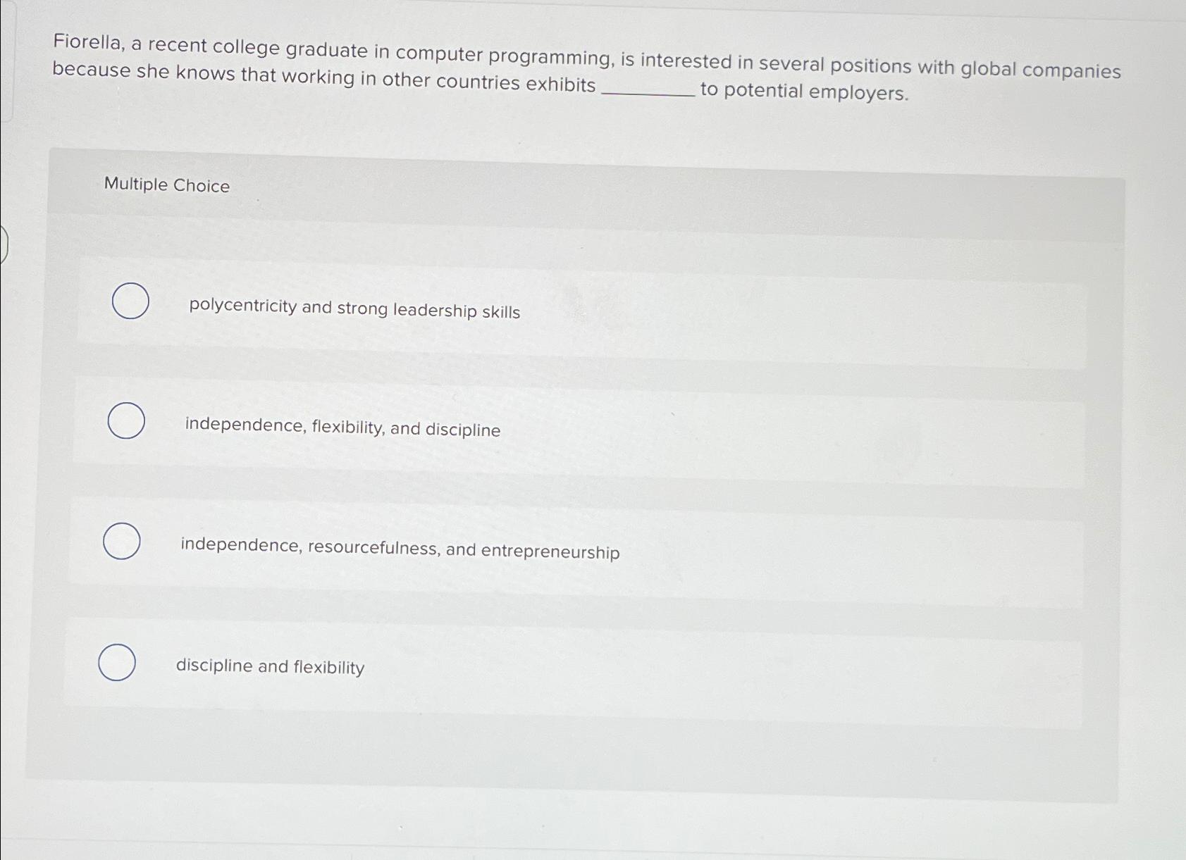  Fiorella, a recent college graduate in computer programming, is interested in