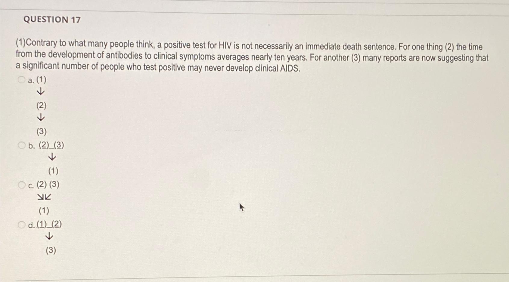  QUESTION 17 (1) Contrary to what many people think, a positive
