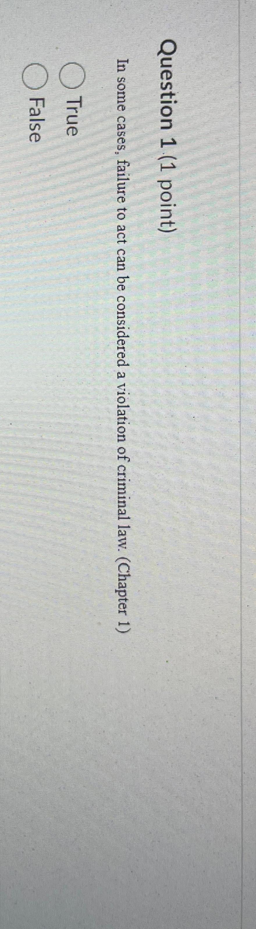  Question 1(1 point) In some cases, failure to act can be