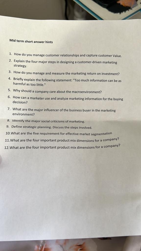  Mid term short answer hints 1. How do you manage customer