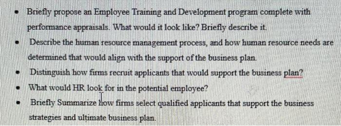  - Briefly propose an Employee Training and Development program complete with