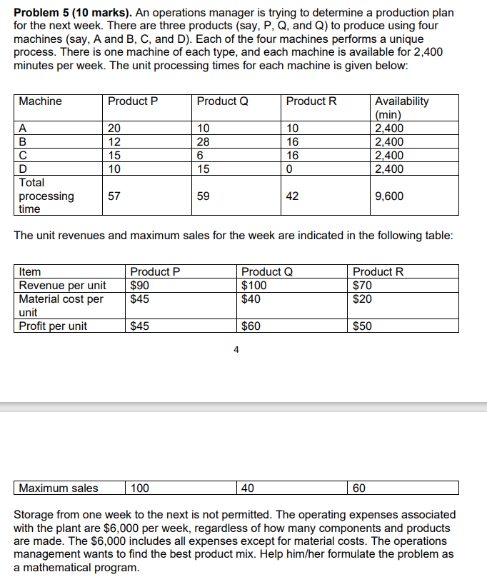  Problem 5 (10 marks). An operations manager is trying to determine