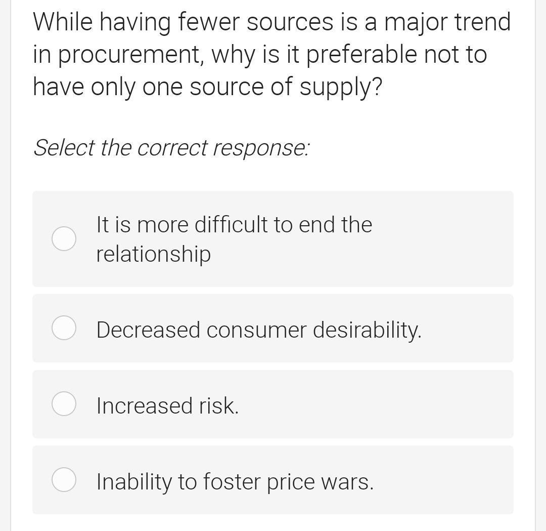  While having fewer sources is a major trend in procurement, why