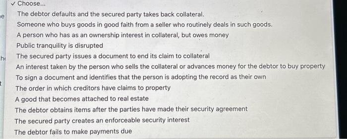 and the secured party takes back collateral. Someone who buys goods in
