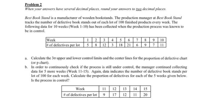  Problem 2 When your answers have several decimal places, rotud your