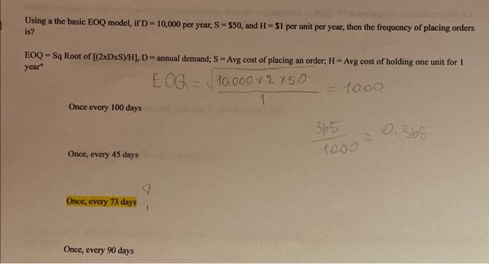 the correct answer is 73 days. how did you get it? Using