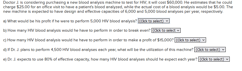 Doctor J. is considering purchasing a new blood analysis machine to