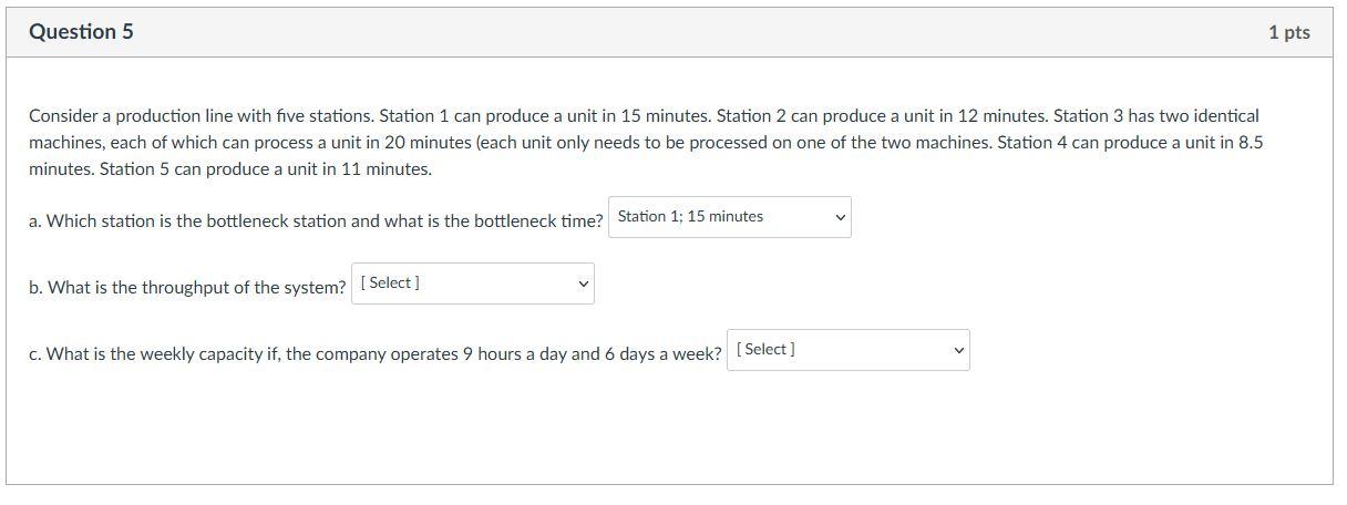  Consider a production line with five stations. Station 1 can produce