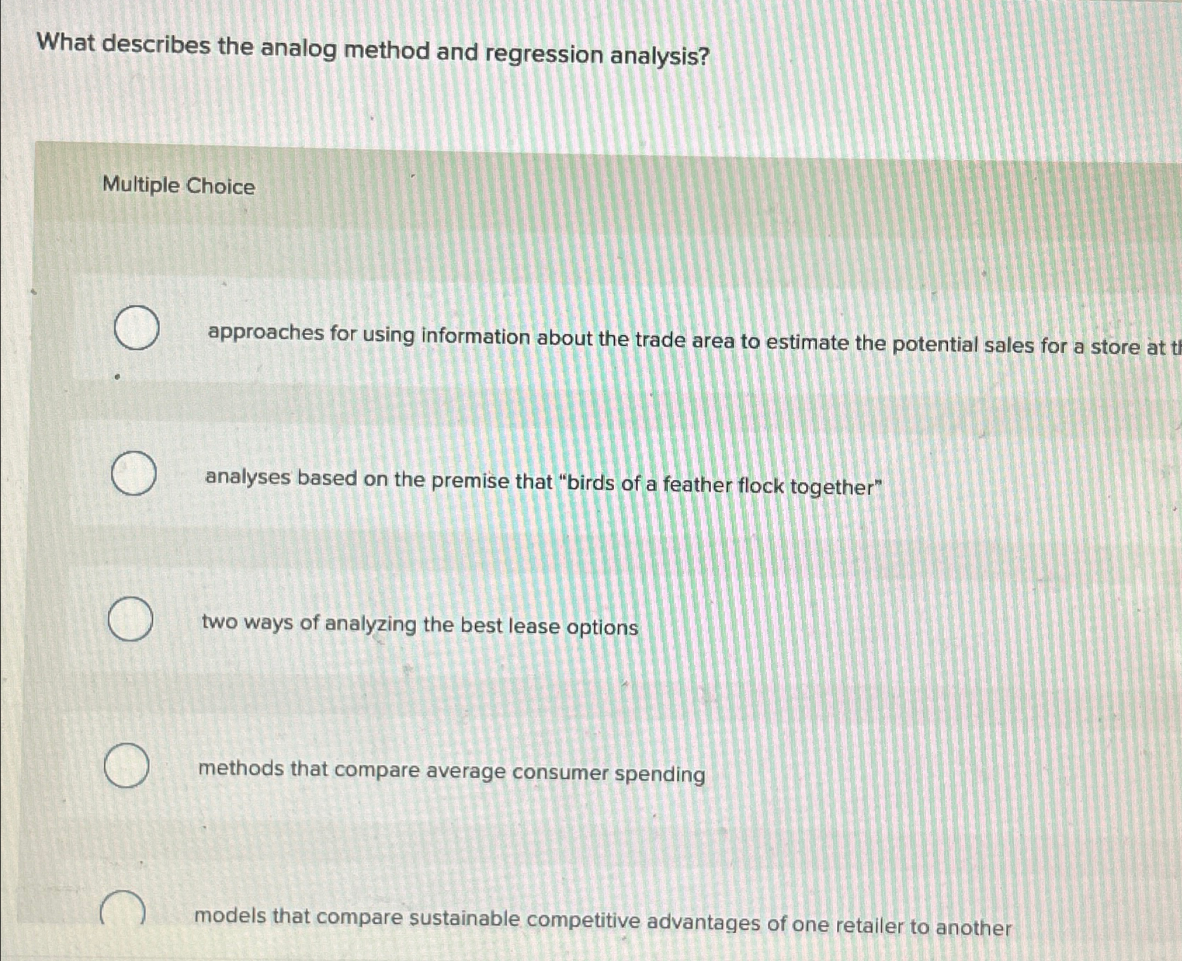  What describes the analog method and regression analysis? Multiple Choice approaches