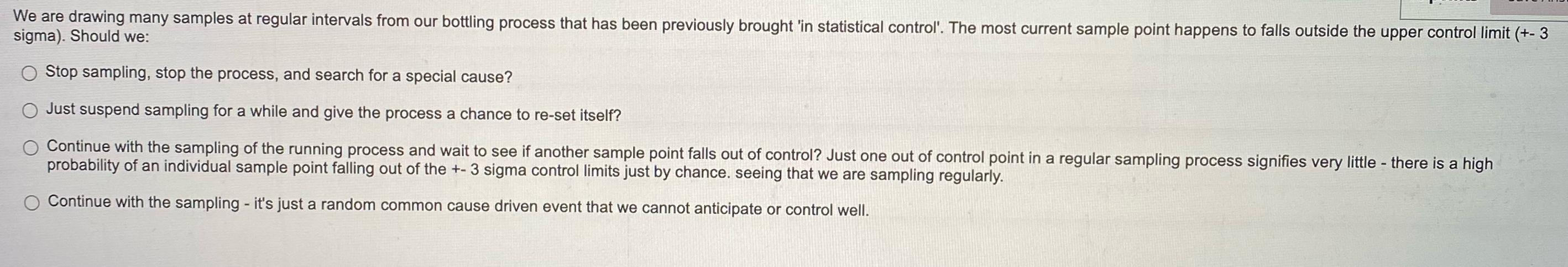  We are drawing many samples at regular intervals from our bottling