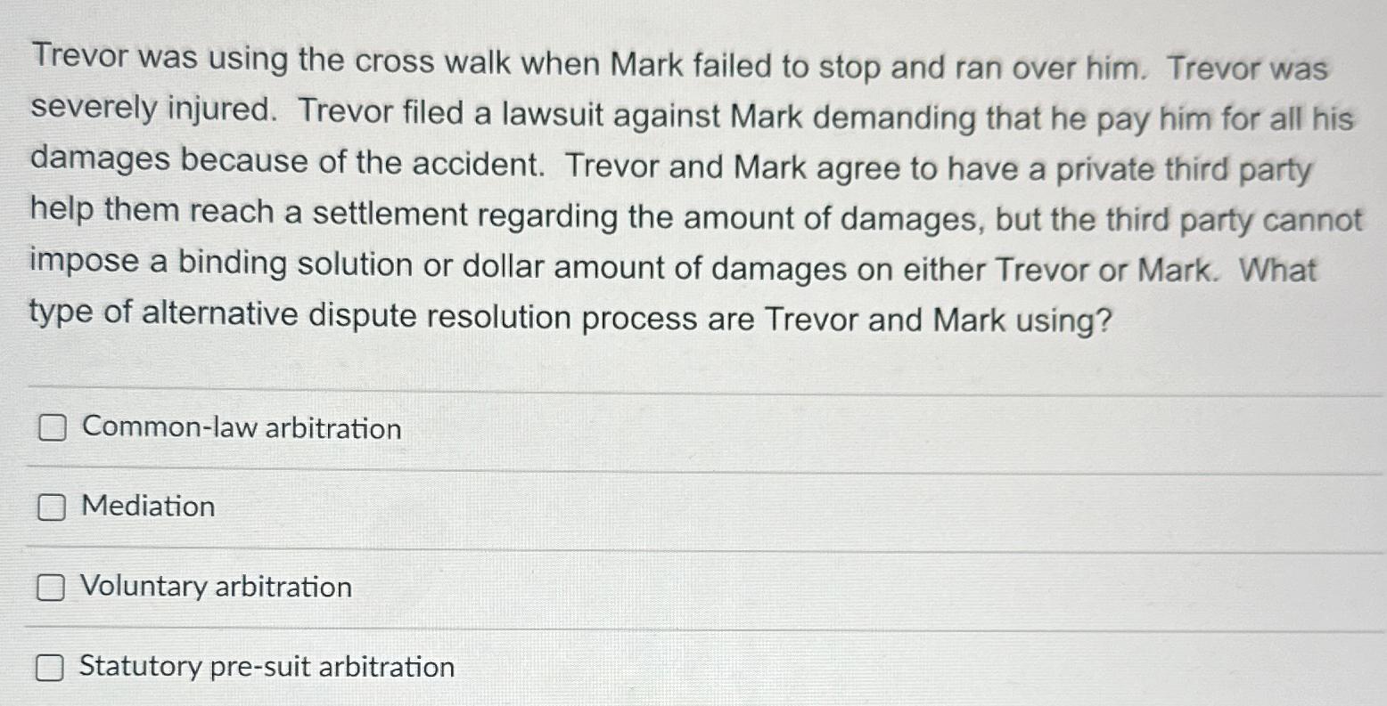  Trevor was using the cross walk when Mark failed to stop
