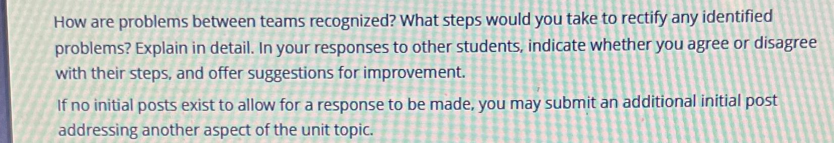  How are problems between teams recognized? What steps would you take