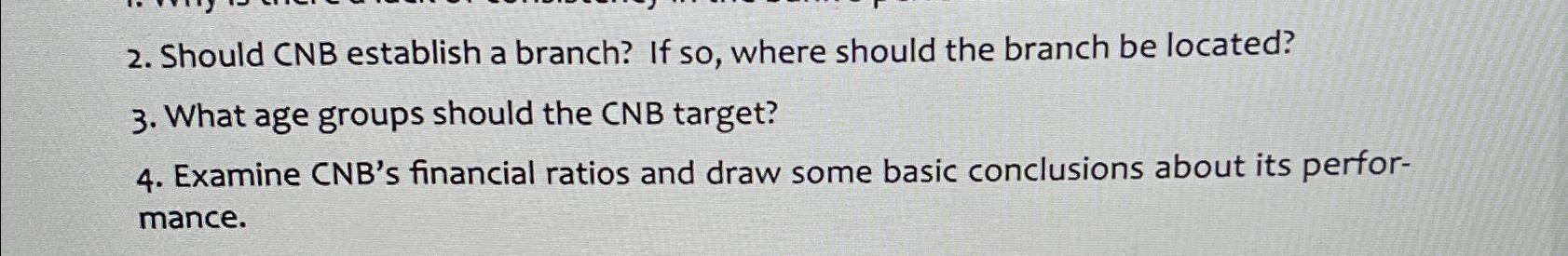  Should CNB establish a branch? If so, where should the branch