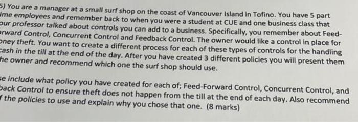  ) You are a manager at a small surf shop on