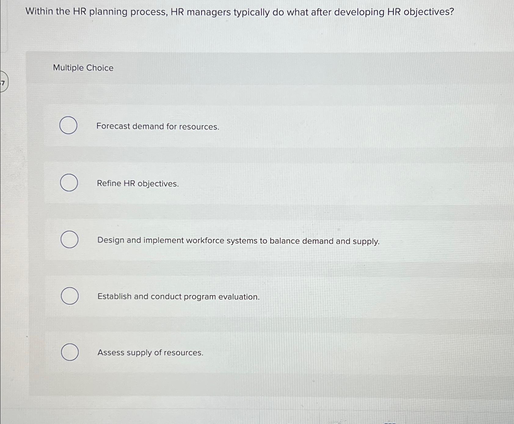  Within the HR planning process, HR managers typically do what after