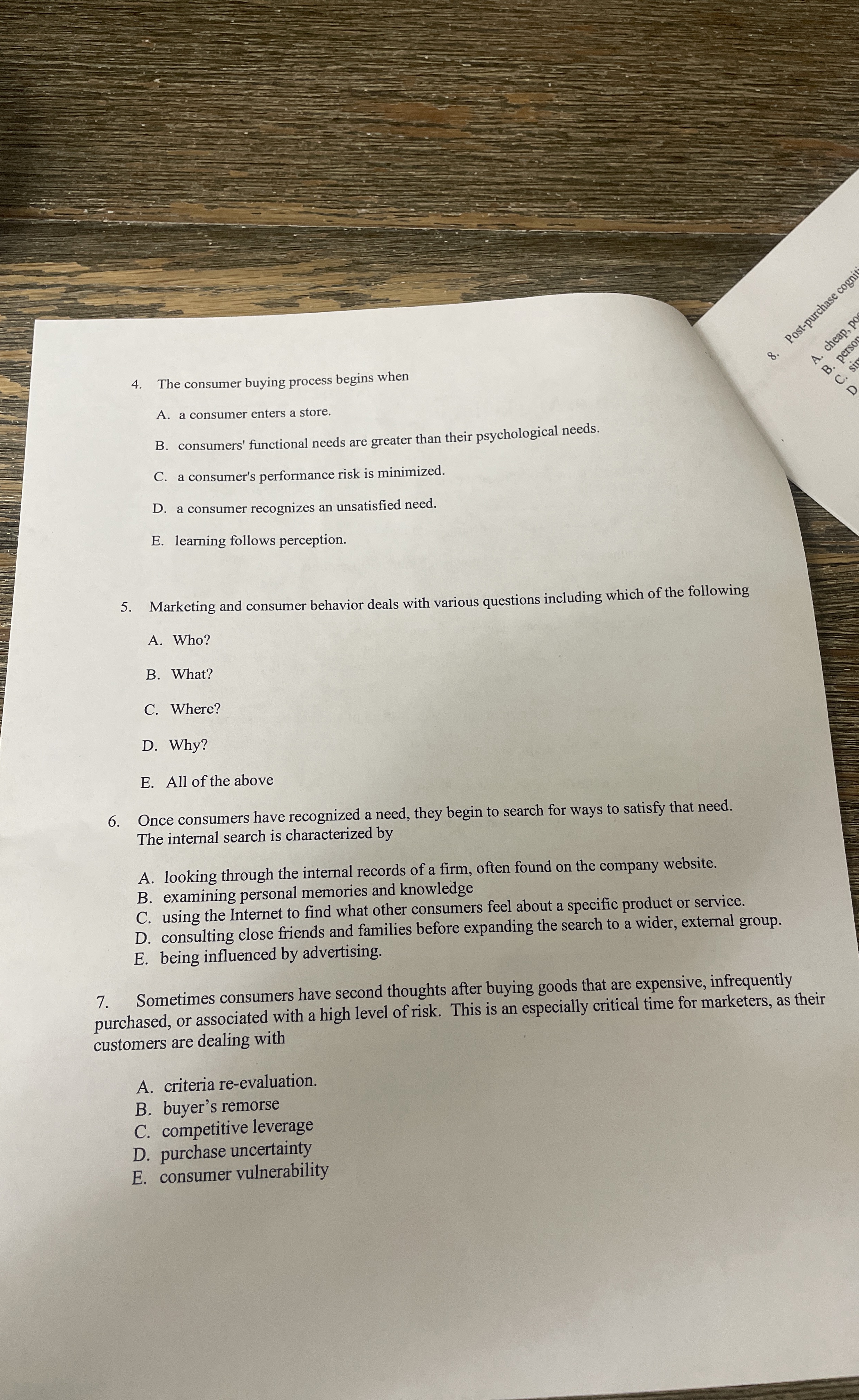  The consumer buying process begins when A. a consumer enters a