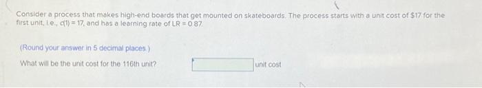 Consider a process that makes high-end boards that get mounted on