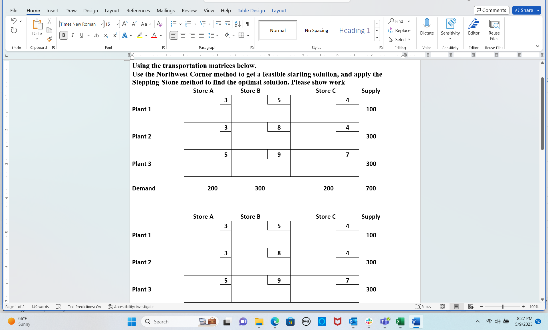 Using the transportation matrices below. Use the Northwest Corner method to