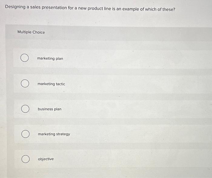  Answer the following question? Designing a sales presentation for a new