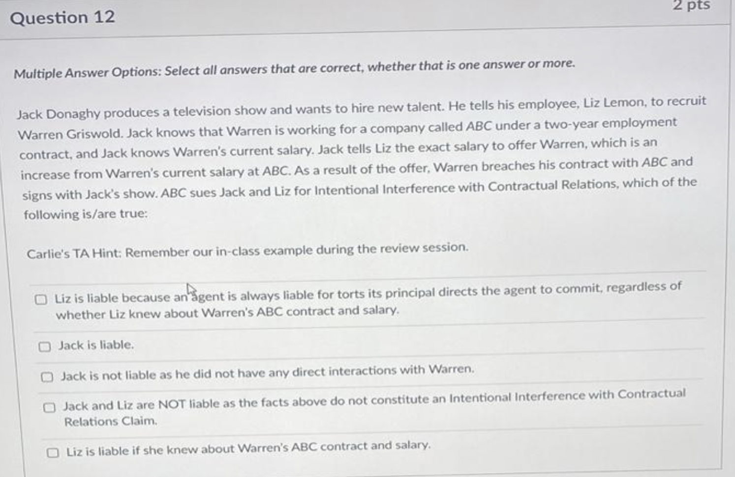  Question 12 2 pts Multiple Answer Options: Select all answers that