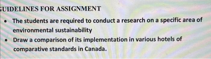 My topic is: Certifications required by Sutainable Hotels UIDELINES FOR ASSIGNMENT -