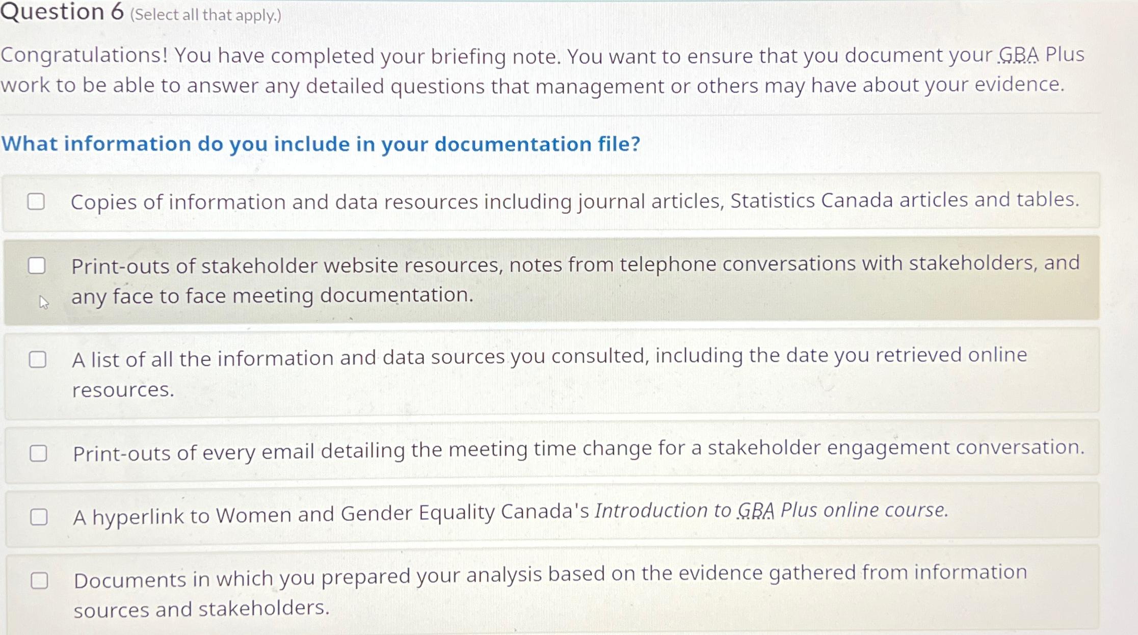  Question 6 (Select all that apply.) Congratulations! You have completed your