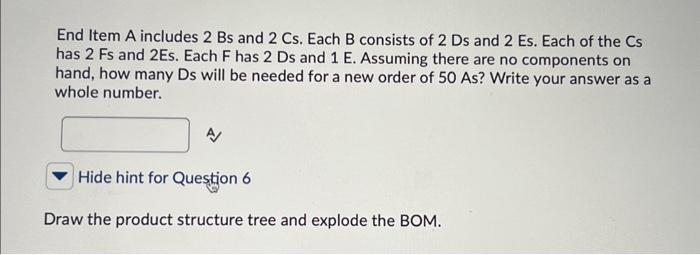  End Item A includes 2Bs and 2Cs. Each B consists of