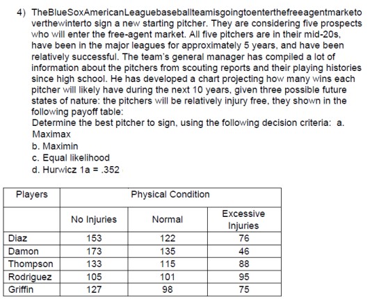 Please solve this problem according to decision making course and if you